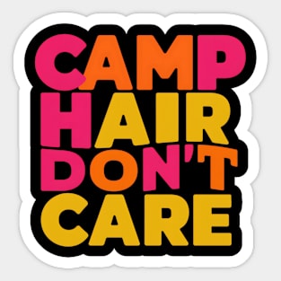 Camp Hair Don't Care Sticker